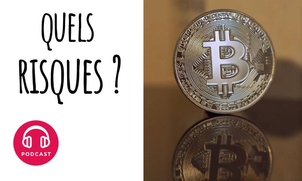 Quels sont les risques du Bitcoin ?